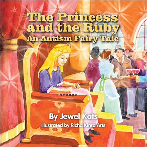 The Princess and the Ruby: An Autism Fairy Tale 